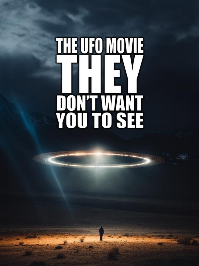 The UFO Movie THEY Don’t Want You To See